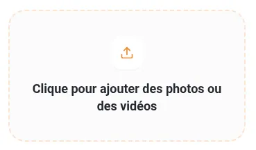 Zone réelle pour ajouter des photos et vidéos